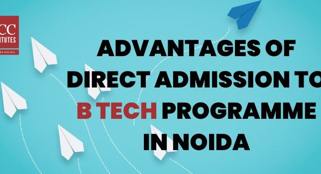 Advantage of Direct admission to B-Tech in Noida