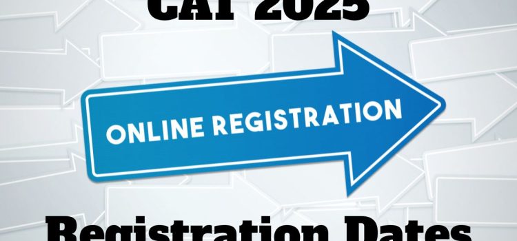 CAT 2025 Registration Dates